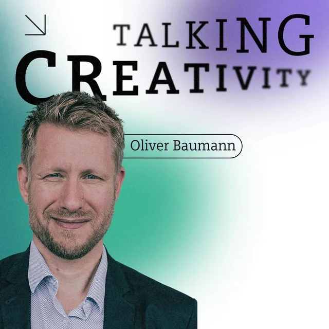 Talking Creativity #61 Oliver Baumann - Unlock Your Mind: How Environments Shape Creativity
